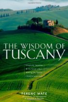The Wisdom of Tuscany by Ferenc Máté The Wisdom of Tuscany by Ferenc Máté