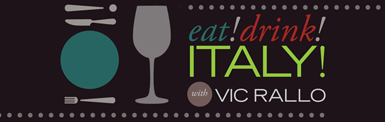 Eat Drink Italy with Vic Rallo